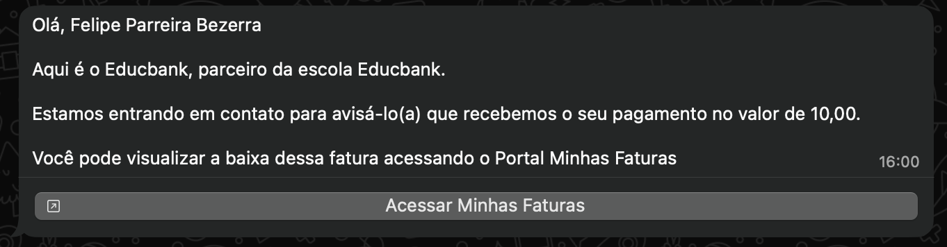 Mensagem do WhatsApp recebida pelo responsável confirmando o pagamento da fatura de matrícula